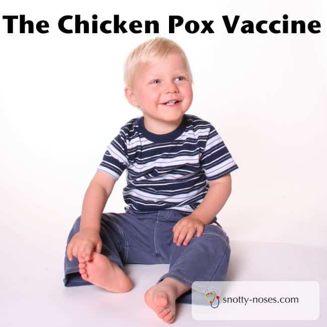 Chicken pox Vaccine, Snotty Noses